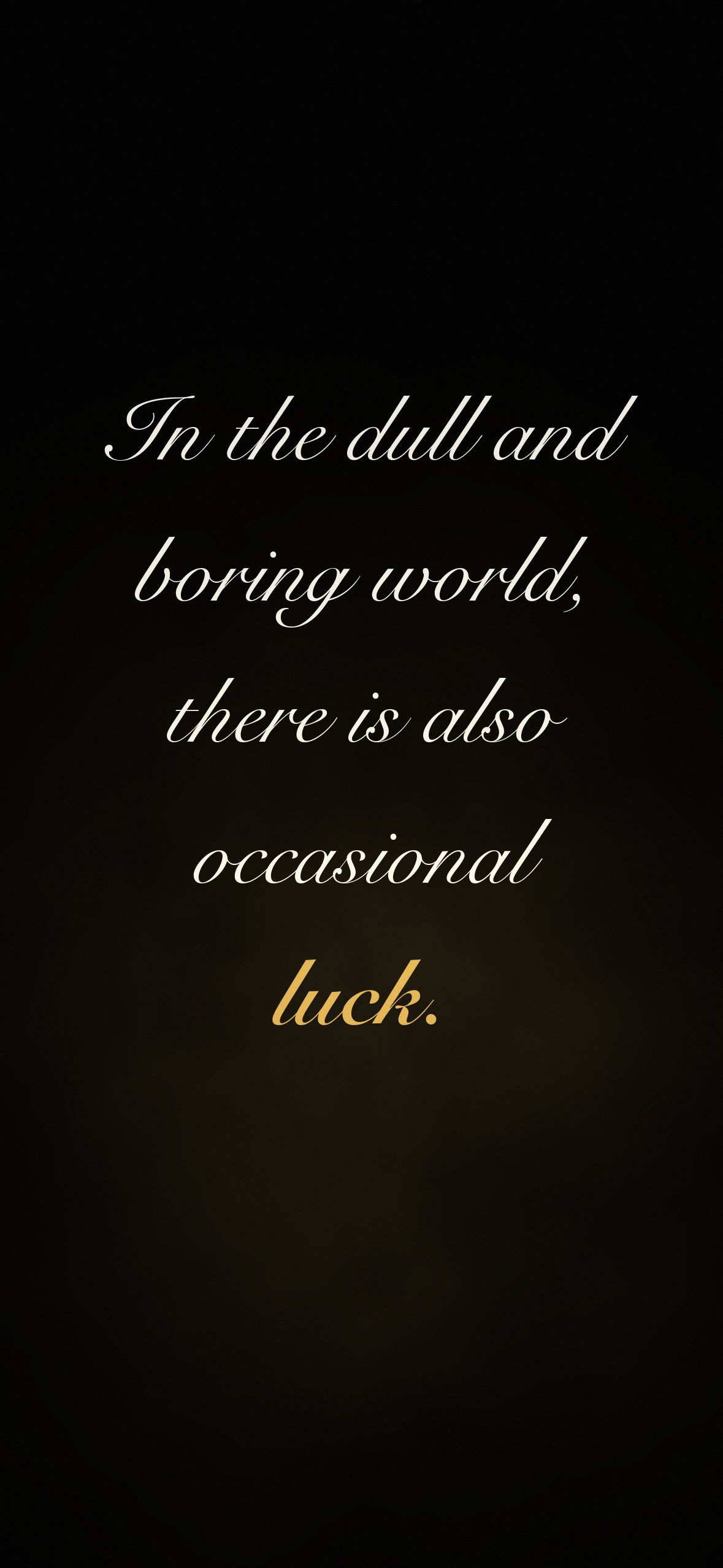 Occasional Luck · 1179×2556 暗黑壁纸